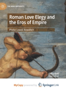 Image for Roman Love Elegy and the Eros of Empire
