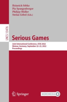 Image for Serious Games: Joint International Conference, JCSG 2022, Weimar, Germany, September 22-23, 2022, Proceedings