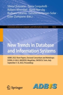 Image for New Trends in Database and Information Systems: ADBIS 2022 Short Papers, Doctoral Consortium and Workshops: DOING, K-GALS, MADEISD, MegaData, SWODCH, Turin, Italy, September 5-8, 2022, Proceedings