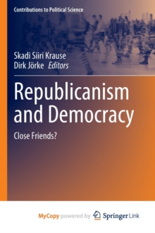 Image for Republicanism and Democracy