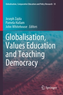 Image for Globalisation, Values Education and Teaching Democracy