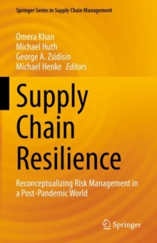 Image for Supply chain resilience  : reconceptualizing risk management in a post-pandemic world