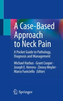 Image for Case-Based Approach to Neck Pain: A Pocket Guide to Pathology, Diagnosis and Management