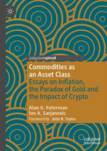 Image for Commodities as an asset class  : essays on inflation, the paradox of gold and the impact of crypto