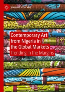 Image for Contemporary Art from Nigeria in the Global Markets