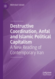 Image for Destructive Coordination, Anfal and Islamic Political Capitalism