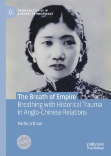 Image for The breath of empire  : breathing with historical trauma in Anglo-Chinese relations