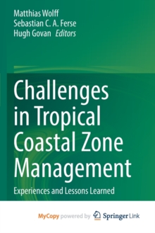 Image for Challenges in Tropical Coastal Zone Management : Experiences and Lessons Learned