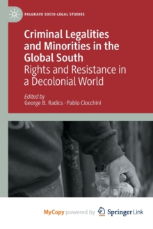 Image for Criminal Legalities and Minorities in the Global South : Rights and Resistance in a Decolonial World