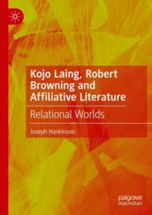 Image for Kojo Laing, Robert Browning and affiliative literature  : relational worlds