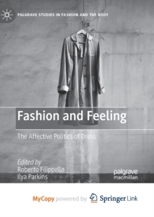 Image for Fashion and Feeling : The Affective Politics of Dress