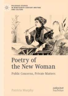 Image for Poetry of the new woman  : public concerns, private matters