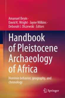 Image for Handbook of Pleistocene archaeology of Africa: hominin behavior, geography, and chronology