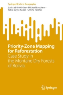 Image for Priority-zone mapping for reforestation  : case study in the Montane dry forests of Bolivia