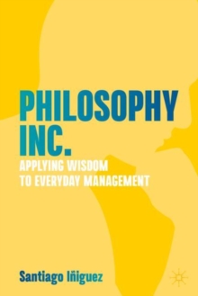 Image for Philosophy Inc: Applying Wisdom to Everyday Management