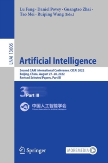 Image for Artificial Intelligence: Second CAAI International Conference, CICAI 2022, Beijing, China, August 27-28, 2022, Revised Selected Papers, Part III