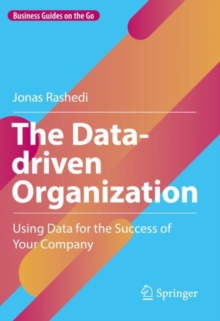 Image for Data-driven Organization: Using Data for the Success of Your Company
