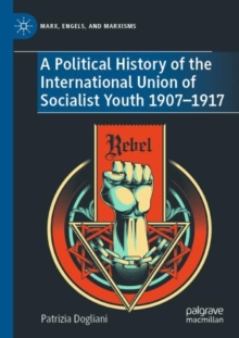Image for A Political History of the International Union of Socialist Youth 1907–1917