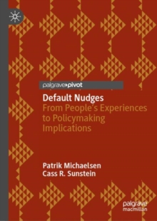 Image for Default Nudges: From People's Experiences to Policymaking Implications