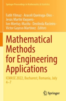 Image for Mathematical methods for engineering applications  : ICMASE 2022, Bucharest, Romania, July 4-7