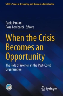 Image for When the crisis becomes an opportunity  : the role of women in the post-Covid organization