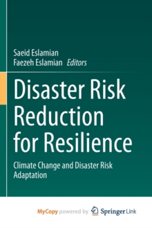 Image for Disaster Risk Reduction for Resilience : Climate Change and Disaster Risk Adaptation