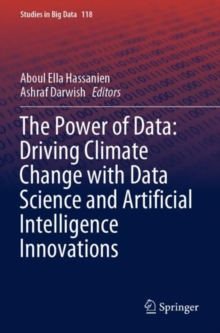 Image for The power of data  : driving climate change with data science and artificial intelligence innovations