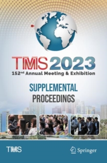 Image for TMS 2023 152nd Annual Meeting & Exhibition Supplemental Proceedings