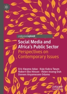 Image for Social Media and Africa's Public Sector: Perspectives on Contemporary Issues