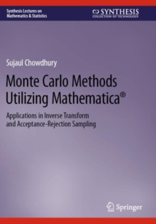 Image for Monte Carlo methods utilizing Mathematica  : applications in inverse transform and acceptance-rejection sampling
