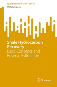 Image for Shale Hydrocarbon Recovery: Basic Concepts and Reserve Estimation