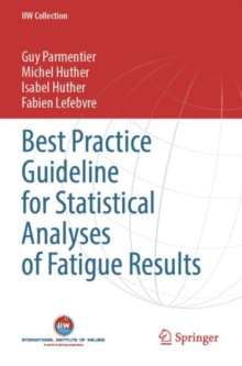 Image for Best Practice Guideline for Statistical Analyses of Fatigue Results