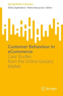 Image for Customer Behaviour in Ecommerce: Case Studies from the Online Grocery Market