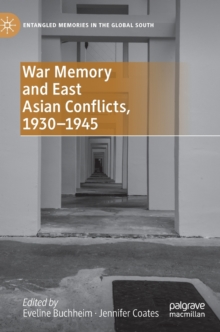 Image for War Memory and East Asian Conflicts, 1930–1945