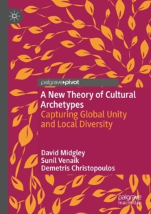 Image for A new theory of cultural archetypes: capturing global unity and local diversity
