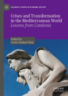 Image for Crises and transformation in the Mediterranean world: lessons from Catalonia