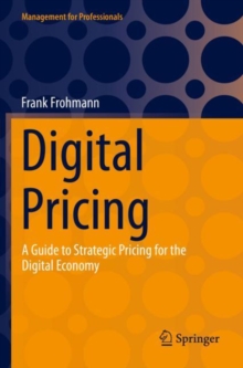 Image for Digital pricing  : a guide to strategic pricing for the digital economy