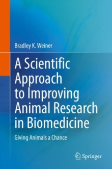 Image for A Scientific Approach to Improving Animal Research in Biomedicine