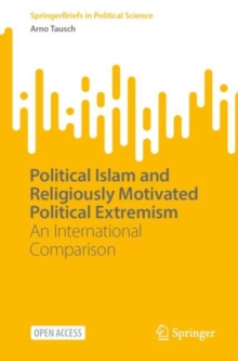 Image for Political Islam and Religiously Motivated Political Extremism: An International Comparison
