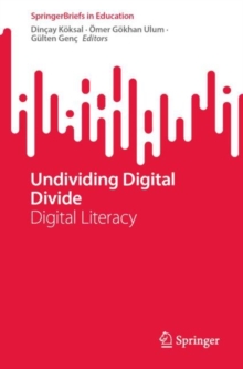 Image for Undividing Digital Divide: Digital Literacy