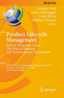 Image for Product lifecycle management  : 19th IFIP WG 5.1 International Conference, PLM 2022, Grenoble, France, July 10-13, 2022, revised selected papers