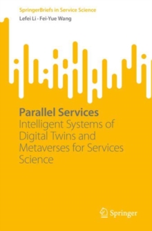 Image for Parallel Services: Intelligent Systems of Digital Twins and Metaverses for Services Science