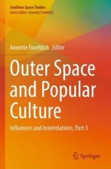 Image for Outer space and popular culture  : influences and interrelationsPart 4
