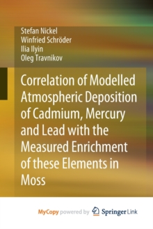 Image for Correlation of Modelled Atmospheric Deposition of Cadmium, Mercury and Lead with the Measured Enrichment of these Elements in Moss