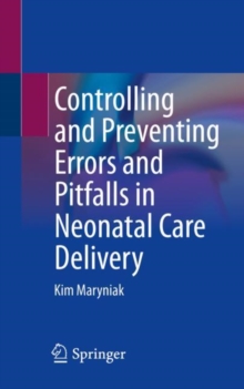 Image for Controlling and preventing errors and pitfalls in neonatal care delivery