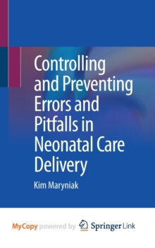 Image for Controlling and Preventing Errors and Pitfalls in Neonatal Care Delivery