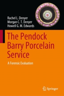 Image for The Pendock Barry Porcelain Service: A Forensic Evaluation
