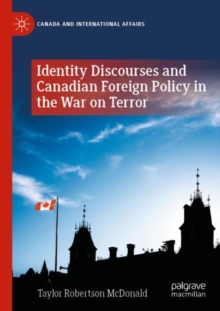 Image for Identity Discourses and Canadian Foreign Policy in the War on Terror