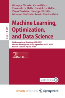 Image for Machine Learning, Optimization, and Data Science : 8th International Conference, LOD 2022, Certosa di Pontignano, Italy, September 18-22, 2022, Revised Selected Papers, Part II