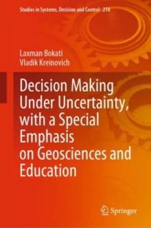 Image for Decision Making Under Uncertainty, with a Special Emphasis on Geosciences and Education